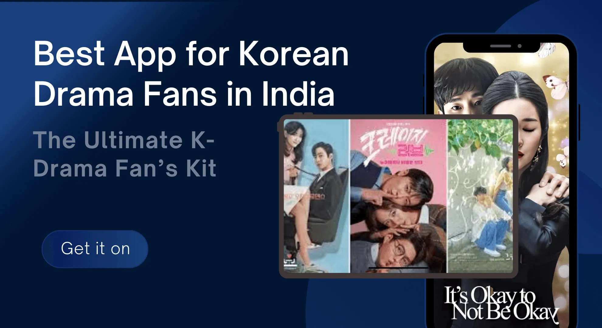 Best App for Korean Drama Fans in India – The Ultimate K-Drama Fan’s Kit